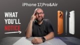 iPhone 17, Pro & Air – What You’ll Actually Notice